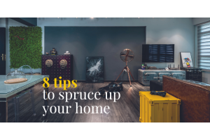 8 Tips to Spruce Up Your Home