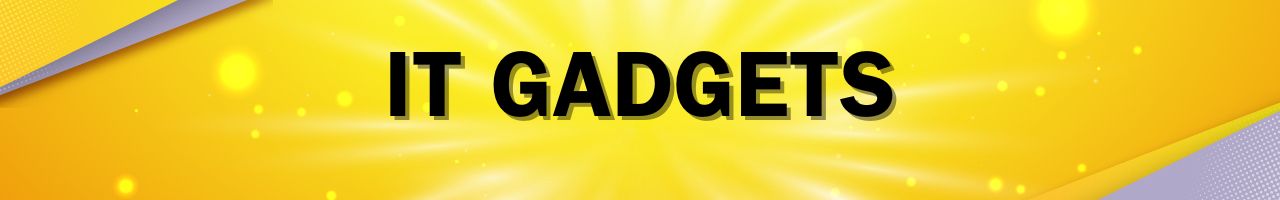 IT GADGETS