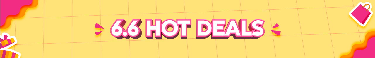 6.6 Hot Deals 6.6 Hot Deals