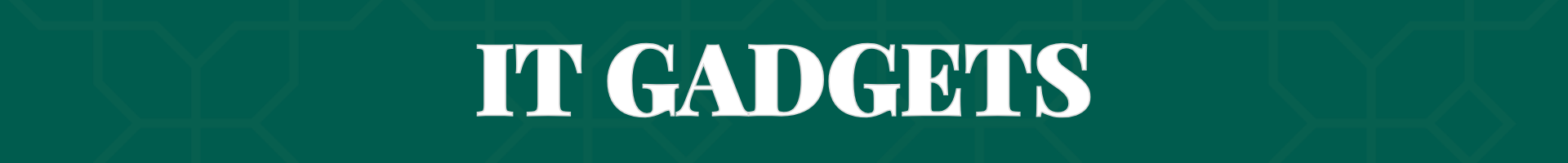 IT GADGETS IT GADGETS