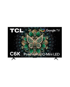 TCL 65” Premium QD Mini LED 4K TCL 65C6K
