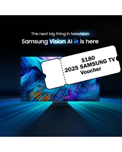 SAMSUNG TV 2025 SELECTED MODELS $180 LAUNCH VOUCHER