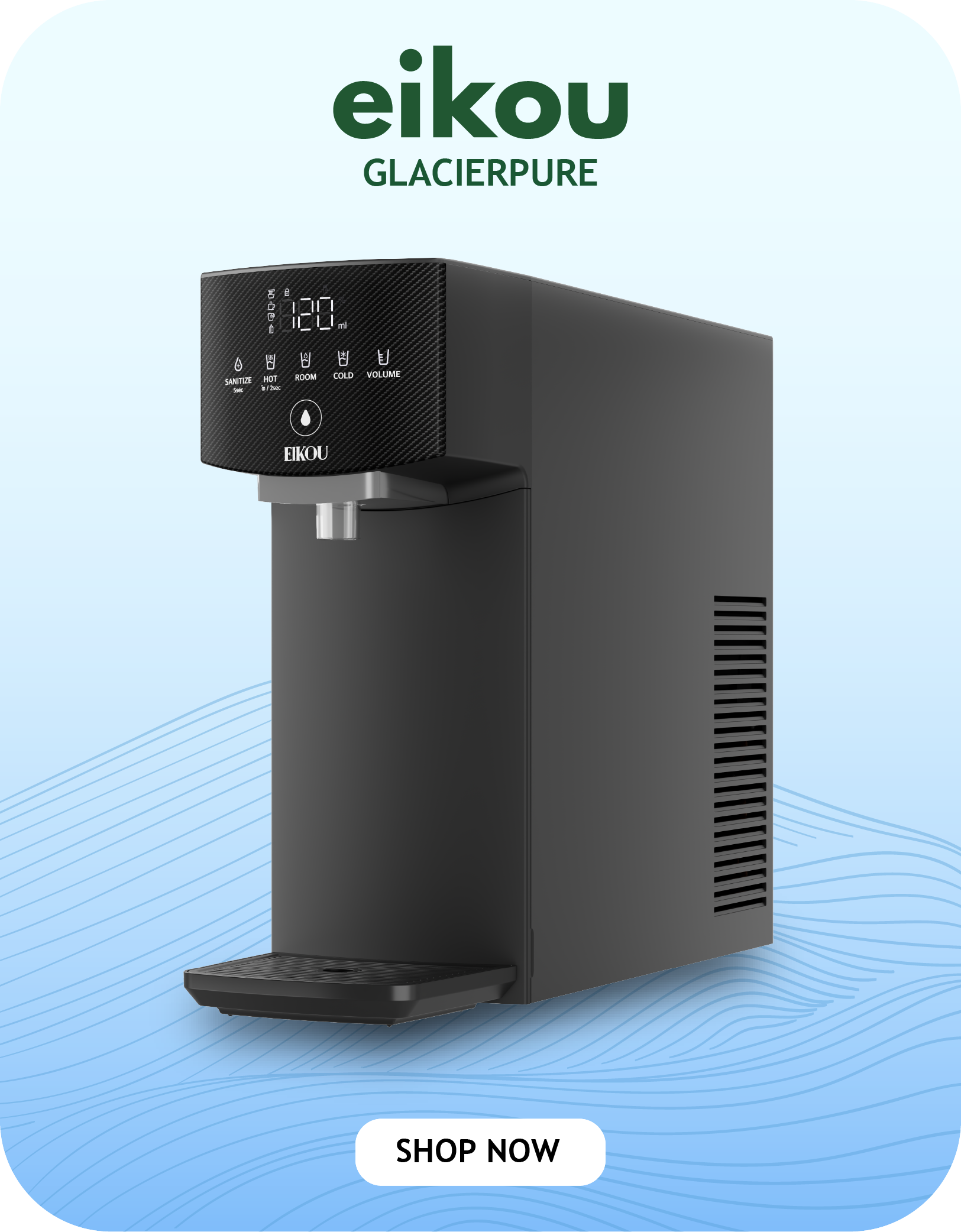 EIKOU GLACIERPURE WATER PURIFIER