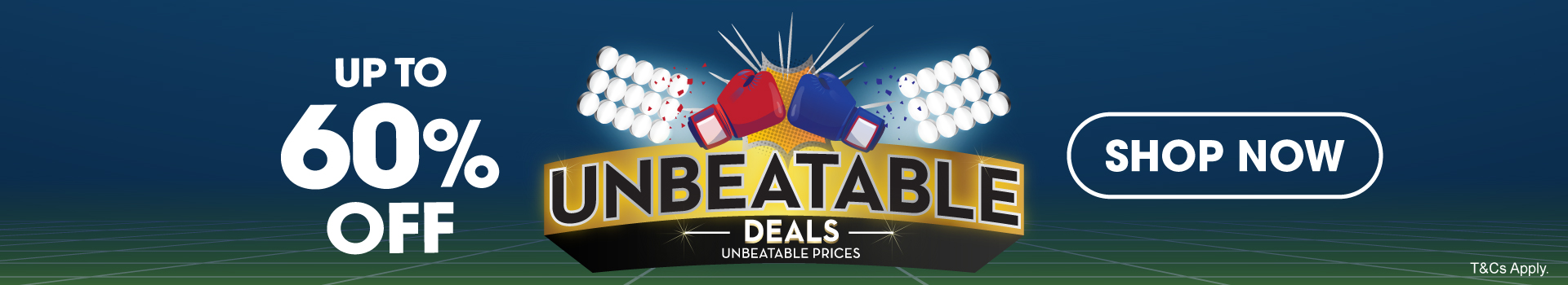 UNBEATABLE DEALS