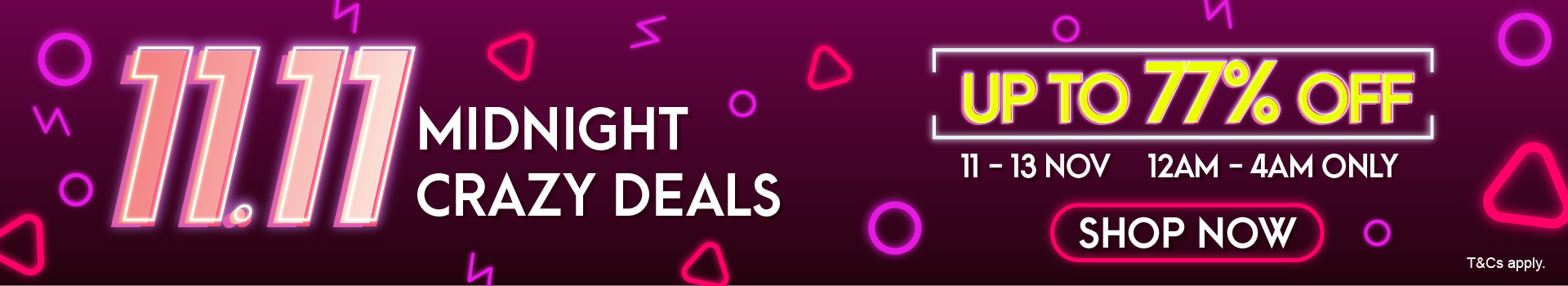 11.11 MIDNIGHT CRAZY DEALS